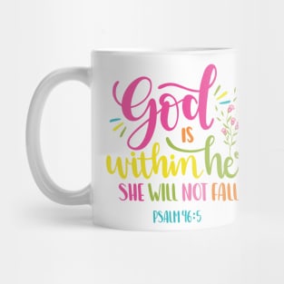 God is In Her, She Will Not Fall Mug